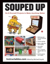 Cover art for Souped Up: Do-It-Yourself Projects to Make Anything Better