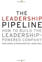 Cover art for The Leadership Pipeline: How to Build the Leadership Powered Company