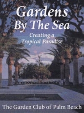 Cover art for Gardens by the Sea: Creating a Tropical Paradise