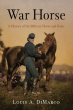 Cover art for War Horse: A History of the Military Horse and Rider
