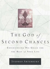 Cover art for The  God Of Second Chances Experiencing His Grace For The Rest Of Your Life