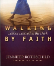 Cover art for Walking by Faith: Lessons Learned in the Dark