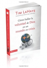 Cover art for Cmo hallar la voluntad de Dios en un mundo en crisis (Spanish Edition)