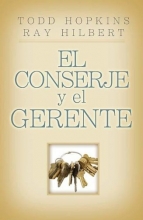 Cover art for El conserje y el gerente: 6 Keys to Having a Successful Business and Life (Spanish Edition)