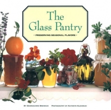 Cover art for The Glass Pantry: Preserving Seasonal Flavors