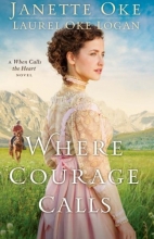 Cover art for Where Courage Calls (Return to the Canadian West) (Volume 1)