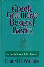 Cover art for Greek Grammar Beyond the Basics: An Exegetical Syntax of the New Testament