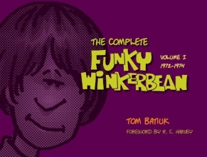 Cover art for The Complete Funky Winkerbean: Volume 1 (1972-1974) (Kent State Uni Press: Black Squirrel Book)