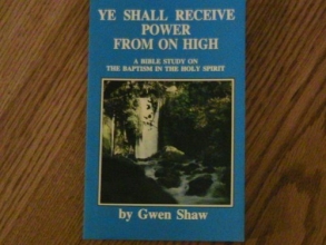 Cover art for Ye Shall Receive Power From on High a Bible Study on Baptism in the Holy Spirit