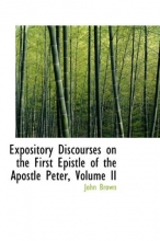 Cover art for Expository Discourses on the First Epistle of the Apostle Peter, Volume II
