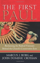 Cover art for The First Paul: Reclaiming the Radical Visionary Behind the Church's Conservative Icon