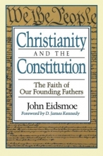 Cover art for Christianity and the Constitution: The Faith of Our Founding Fathers