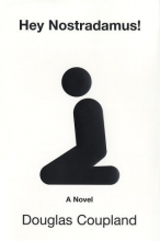 Cover art for Hey Nostradamus!: A Novel (Coupland, Douglas)