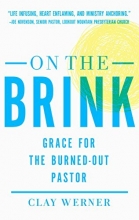 Cover art for On the Brink: Grace for the Burned-Out Pastor