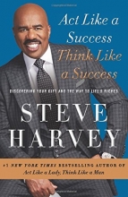 Cover art for Act Like a Success, Think Like a Success: Discovering Your Gift and the Way to Life's Riches