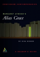 Cover art for Margaret Atwood's Alias Grace: A Reader's Guide (Continuum Contemporaries)
