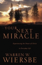 Cover art for Your Next Miracle: Experiencing the Power of Christ in Everyday Life