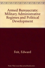 Cover art for Armed Bureaucrats: Military Administrative Regimes and Political Development