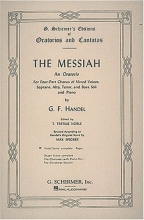 Cover art for The Messiah: An Oratorio for Four-Part Chorus of Mixed Voices, Soprano, Alto, Tenor, and Bass Soli and Piano