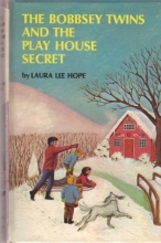 Cover art for Bobbsey Twins and the Play House Secret (Bobbsey Twins, 18)