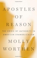 Cover art for Apostles of Reason: The Crisis of Authority in American Evangelicalism