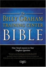 Cover art for The Billy Graham Training Center Bible: Time-Tested Answers to Your Toughest Questions