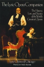 Cover art for The Lyric Opera Companion: The History, Lore, and Stories of the World's Greatest Operas