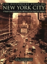 Cover art for The Historical Atlas of New York City: A Visual Celebration of Nearly 400 Years of New York City's History