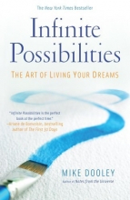Cover art for Infinite Possibilities: The Art of Living Your Dreams