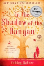 Cover art for In the Shadow of the Banyan: A Novel
