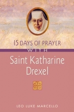 Cover art for 15 Days of Prayer With Saint Katharine Drexel