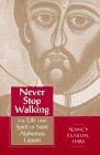 Cover art for Never Stop Walking: The Life and Spirit of Saint Alphonsus Liguori