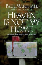 Cover art for Heaven is Not My Home: Learning to Live in God's Creation