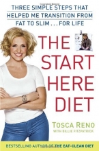 Cover art for The Start Here Diet: Three Simple Steps That Helped Me Transition from Fat to Slim . . . for Life