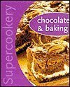 Cover art for Chocolate and Baking (Supercookery Series)