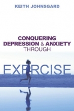 Cover art for Conquering Depression and Anxiety Through Exercise