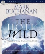 Cover art for The Holy Wild: Trusting in the Character of God