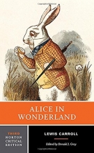 Cover art for Alice in Wonderland (Third Edition)  (Norton Critical Editions)