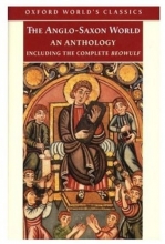 Cover art for The Anglo-Saxon World: An Anthology (Oxford World's Classics)