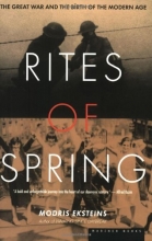 Cover art for Rites of Spring: The Great War and the Birth of the Modern Age