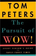 Cover art for The Pursuit of Wow! Every Person's Guide to Topsy-Turvy Times