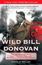 Cover art for Wild Bill Donovan: The Spymaster Who Created the OSS and Modern American Espionage
