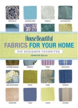 Cover art for House Beautiful Fabrics for Your Home: 340 Designer Favorites