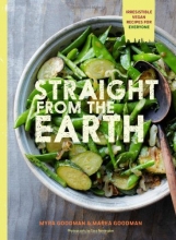 Cover art for Straight from the Earth: Irresistible Vegan Recipes for Everyone