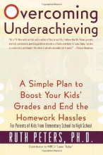Cover art for Overcoming Underachieving: A Simple Plan to Boost Your Kids' Grades and End the Homework Hassles