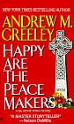 Cover art for Happy Are the Peace Makers (Father Blackie Ryan #1)
