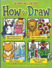 Cover art for How to Draw 101 Cartoon Characters- Animals - Pets - Funny People (Step + By + Step)