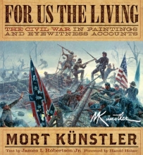 Cover art for For Us the Living: The Civil War in Paintings and Eyewitness Accounts