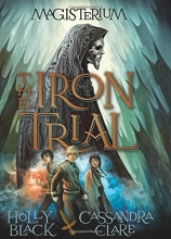 Cover art for The Iron Trial (Book One of Magisterium)