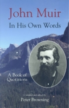 Cover art for John Muir in His Own Words: A Book of Quotations